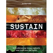 Sustain: Thirty Dishes That Could Save the Planet
