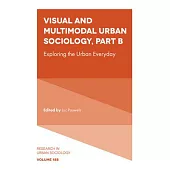 Visual and Multimodal Urban Sociology: Exploring the Urban Everyday