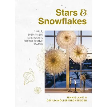 Stars & Snowflakes: Simple, Sustainable Papercrafts for the Festive Season