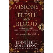 Visions of Flesh and Blood: A Blood and Ash/Flesh and Fire Compendium
