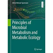 Principles of Microbial Metabolism and Metabolic Ecology