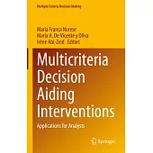 Multicriteria Decision Aiding Interventions: Applications for Analysts