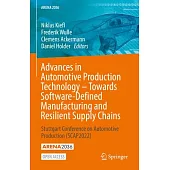 Advances in Automotive Production Technology - Towards Software-Defined Manufacturing and Resilient Supply Chains: Stuttgart Conference on Automotive
