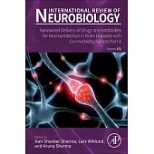 Nanowired Delivery of Drugs and Antibodies for Neuroprotection in Brain Diseases with Co-Morbidity Factors: Volume 171