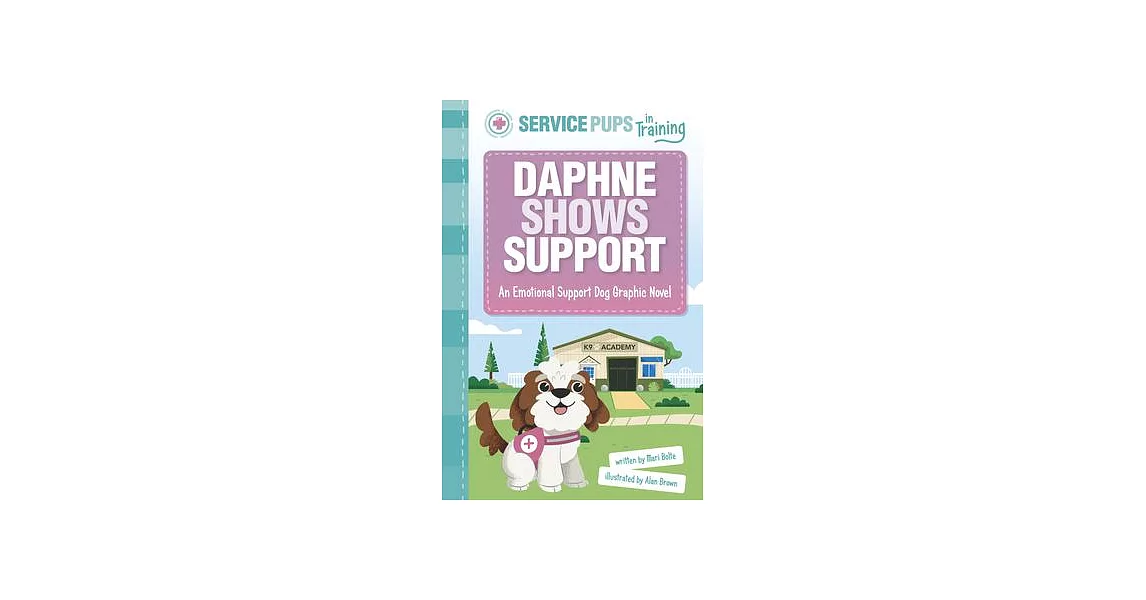 Daphne Shows Support: An Emotional Support Dog Graphic Novel | 拾書所
