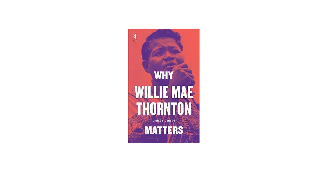 Why Willie Mae Thornton Matters | 拾書所