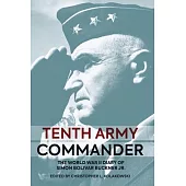 Tenth Army Commander: The Writings of Simon Bolivar Buckner, Jr., 1944-45