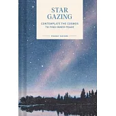 Pocket Nature: Stargazing: Contemplate the Cosmos to Find Inner Peace