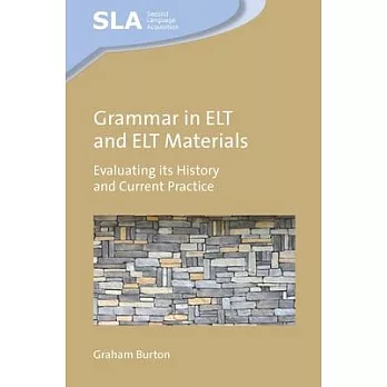 Grammar in ELT and ELT Materials: Evaluating Its History and Current Practice