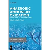 Anaerobic Ammonium Oxidation: For Industrial Wastewater Treatment