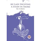 My Lady Nicotine: A Study In Smoke