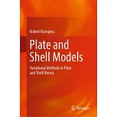 Plate and Shell Models: Variational Methods in Plate and Shell Theory
