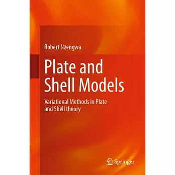 Plate and Shell Models: Variational Methods in Plate and Shell Theory
