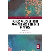 Public Policy Lessons from the AIDS Response in Africa