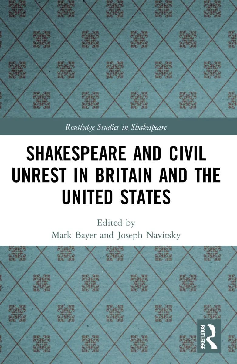 Shakespeare and Civil Unrest in Britain and the United States