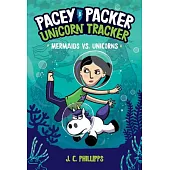 Pacey Packer, Unicorn Tracker 3: Mermaids vs. Unicorns: (A Graphic Novel)