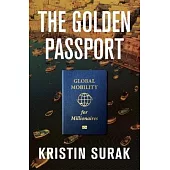 The Golden Passport: Global Mobility for Millionaires