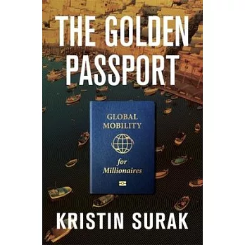 The golden passport  ; global mobility for millionaires