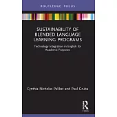 Sustainability of Blended Language Learning Programs: Technology Integration in English for Academic Purposes