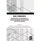 Dual Pandemics: Creating Racially-Just Responses to a Changing Environment Through Research, Practice and Education