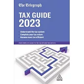 The Telegraph Tax Guide 2023: Your Complete Guide to the Tax Return for 2022/23