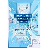 Medicine Without Meds: Transforming Patient Care with Digital Therapies