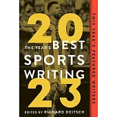 The Year’s Best Sports Writing 2023