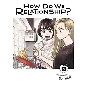 How Do We Relationship?, Vol. 9