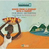 Songs from a Journey with a Parrot: From Portugal and Brazil (Book 1)