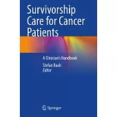 Survivorship Care for Cancer Patients: A Clinician’s Handbook