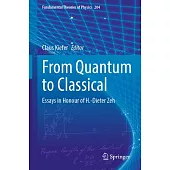 From Quantum to Classical: Essays in Honour of H.-Dieter Zeh