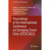 Proceedings of the International Conference on Emerging Smart Cities (Icesc2022)