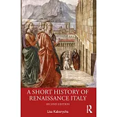 A Short History of the Renaissance in Italy