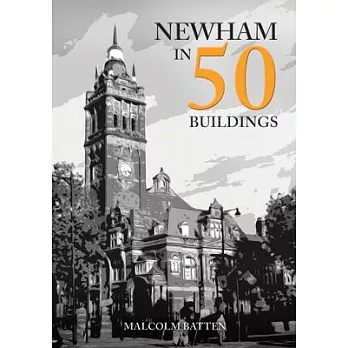Newham in 50 Buildings