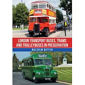 London Transport Buses, Trams and Trolleybuses in Preservation