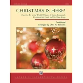 Christmas Is Here!: Featuring Joy to the World; O Come, O Come, Emmanuel; Ukrainian Bell Carol; And We Three Kings, Conductor Score