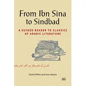 From Ibn Sina to Sindbad: A Guided Reader to Classics of Arabic Literature