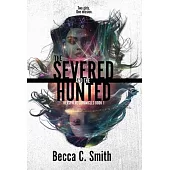 The Severed and the Hunted