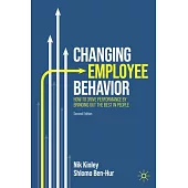 Changing Employee Behavior: How to Drive Performance by Bringing Out the Best in People