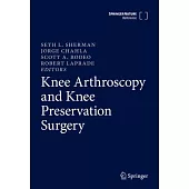 Knee Arthroscopy and Knee Preservation Surgery