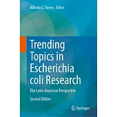 Trending Topics in Escherichia Coli Research: The Latin American Perspective