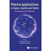 Plasma Applications in Gases, Liquids and Solids