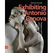 Exhibiting Antonio Canova: Display and the Transformation of Sculptural Theory