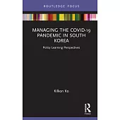 Managing the Covid-19 Pandemic in South Korea: Policy Learning Perspectives