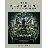 The Mezzotint: History and Technique