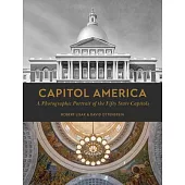 Capitol America: A Photographic Portrait of the Fifty State Capitols