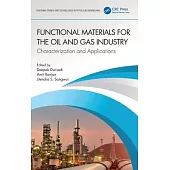 Functional Materials for the Oil and Gas Industry: Characterization and Applications