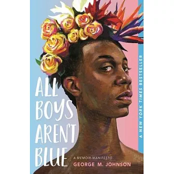 All Boys Aren’t Blue: A Memoir-Manifesto
