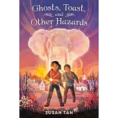 Ghosts, Toast, and Other Hazards