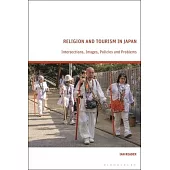 Religion and Tourism in Japan: Intersections, Images, Policies and Problems